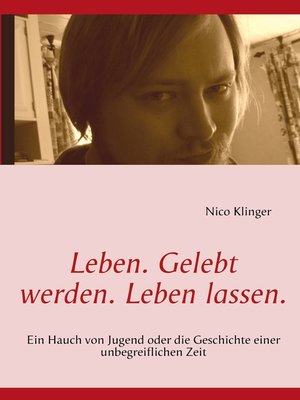 cover image of Leben. Gelebt werden. Leben lassen.